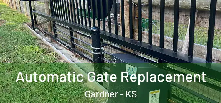  Automatic Gate Replacement Gardner - KS