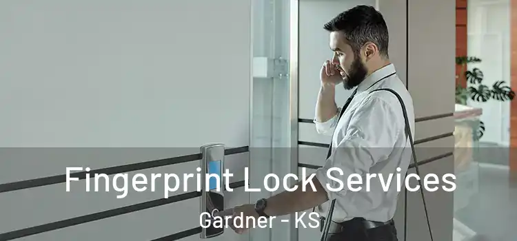  Fingerprint Lock Services Gardner - KS