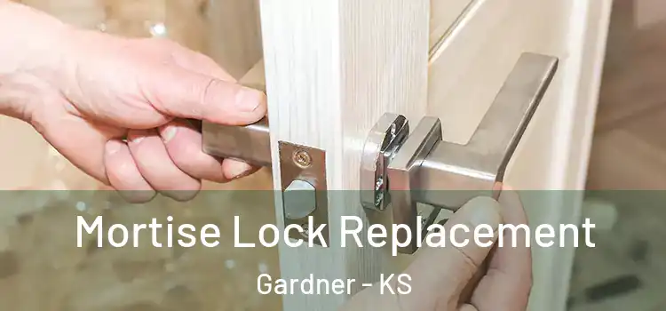  Mortise Lock Replacement Gardner - KS