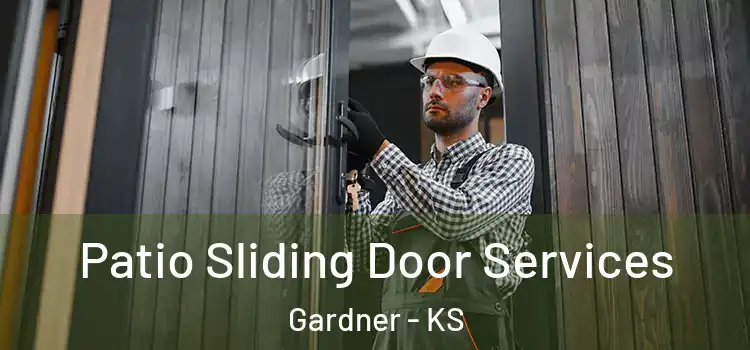 Patio Sliding Door Services Gardner - KS