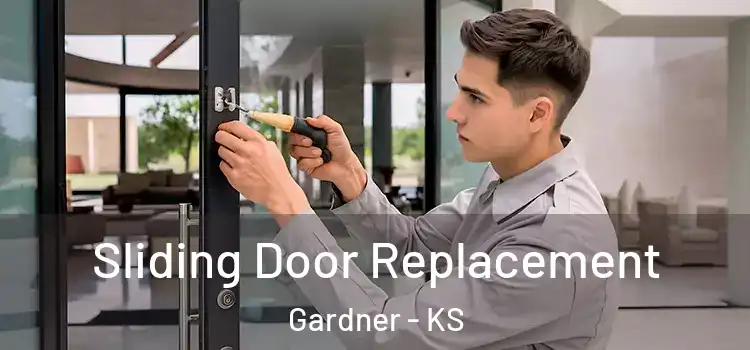  Sliding Door Replacement Gardner - KS