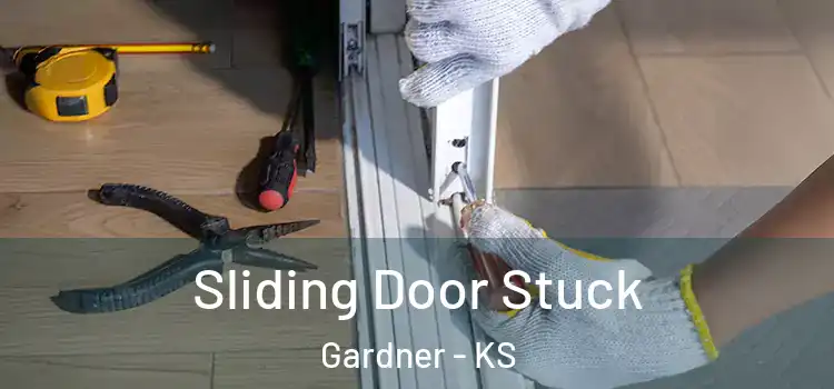  Sliding Door Stuck Gardner - KS
